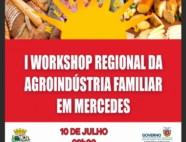 1° Workshop Regional da Agroindústria Familiar será nesta quarta-feira em Mercedes   